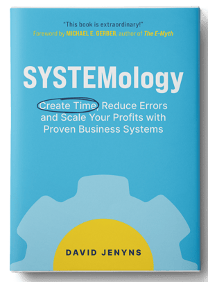SYSTEMology Book Cover - Create Time, Reduce Errors, Scale Profits SYSTEMology Book Cover - Create Time, Reduce Errors, Scale Profits